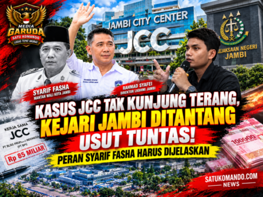 KASUS JCC TAK KUNJUNG TERANG, KEJARI JAMBI DITANTANG USUT TUNTAS! PERAN SYARIF FASHA HARUS DIJELASKAN